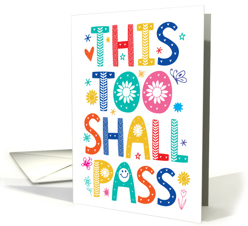 Encouragement This Too Shall Pass With Colorful Decorated Type card
