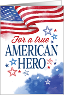 True American Hero Military Service Thanks With American Flag card