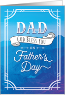 Father’s Day Dad God Bless You on Father’s Day card