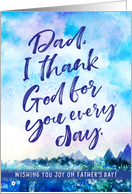 Happy Father’s Day Dad I Thank God for you Every Day card