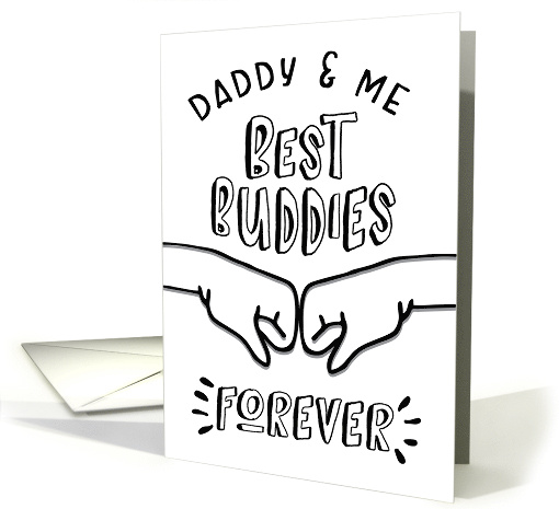 Happy Father's Day Daddy and Me Best Buddies Forever card (1685044)