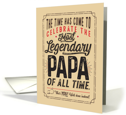 Happy Father's Day for the Most Legendary Papa of all Time card
