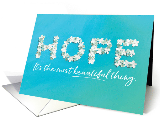 Cancer Encouragement HOPE It's the Most Beautiful Thing card (1686522)