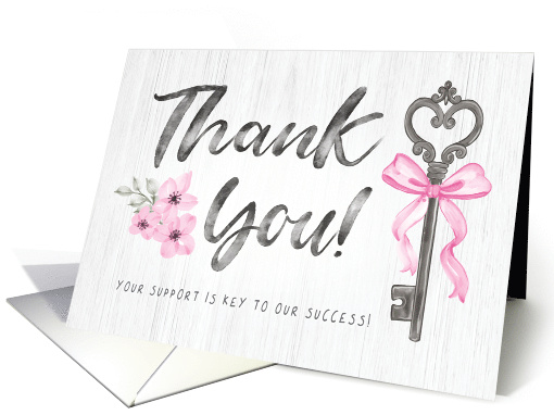 Thank You from Realtor Your Support is Key to our Success card