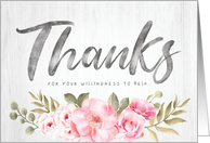 Thanks for Your Willingness to Help with Watercolor Flowers card