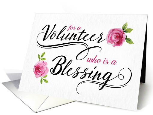 Thanks For A Volunteer Who is a Blessing with Watercolor Roses card