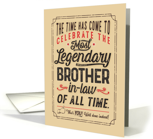 Happy Birthday for the Most Legendary Brother in Law of All Time card