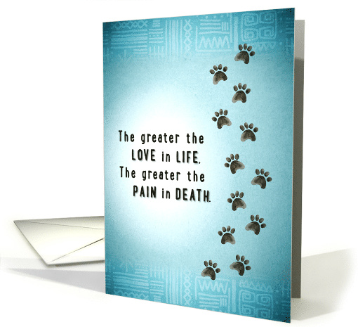The Greater the Love the Greater the Pain Cat Loss Sympathy card