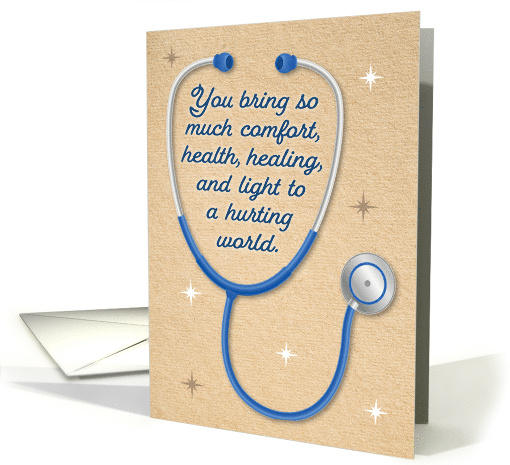 Happy Doctors Day You Bring So Much Comfort Health and Light card