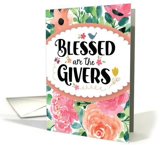 Blessed are the Givers Thank You with Flowers and Birds card (1726712)