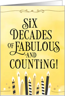 Happy 60th Birthday Six Decades of Fabulous and Counting card