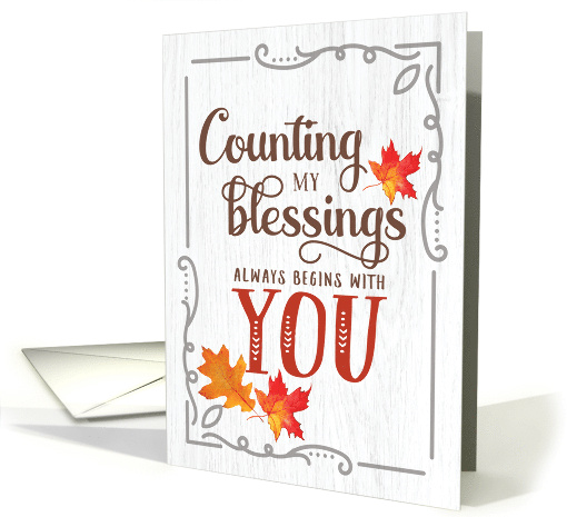 Happy Thanksgiving Counting My Blessings Always Begins with YOU card