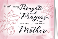 Sympathy Loss of Mother with Caring Thoughts and Prayers card