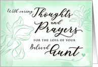 Sympathy Loss of Beloved Aunt with Caring Thoughts and Prayers card