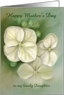 Custom Mothers Day for Daughter White Hydrangea Pastel card