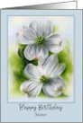 Sister Birthday White Dogwood Pair Spring Flower Pastel Custom card