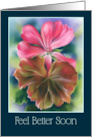 Feel Better Soon Red Leaf Pink Geranium Flower Pastel Art card
