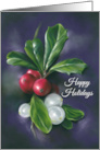 Happy Holidays Winter Berries Holly and Mistletoe card