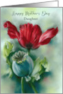 Mothers Day Daughter Red Poppy and Seed Pod Floral Custom card