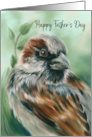 Happy Fathers Day Brown Sparrow Bird Art card