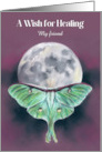 For Friend Get Well Luna Moth and Moon Custom card
