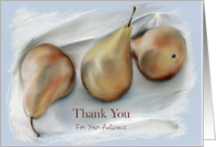 Thank You for Your Patience Pears Pastel Art card