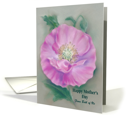 Happy Mothers Day from Both of Us Pink Poppy Pastel Art Custom card