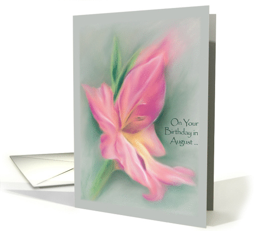 August Birthday Pink Gladiolus Pastel Artwork card (1493554)