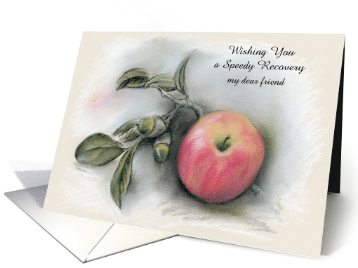 Custom Friend Wishing You a Speedy Recovery Autumn Apple... (1494850)