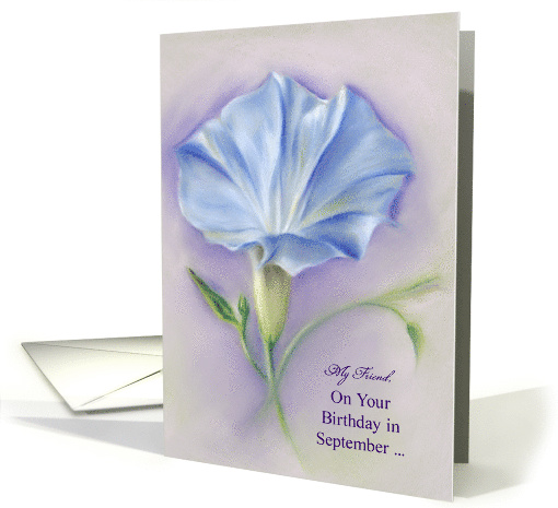 Custom September Friend Birthday Heavenly Blue Morning... (1495266)