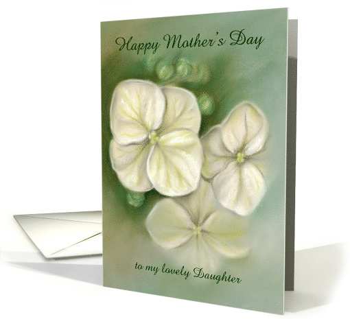 Custom Mothers Day for Daughter White Hydrangea Pastel card (1524746)
