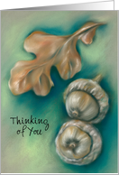 Custom Thinking of You Autumn Oak Leaf and Acorns Pastel Art card