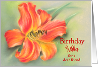 Custom Birthday Orange Daylily Flower Pastel for Friend card