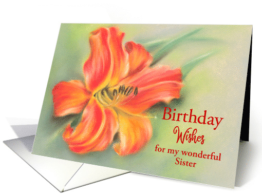 Custom Birthday Relative Sister Orange Daylily Flower Pastel card