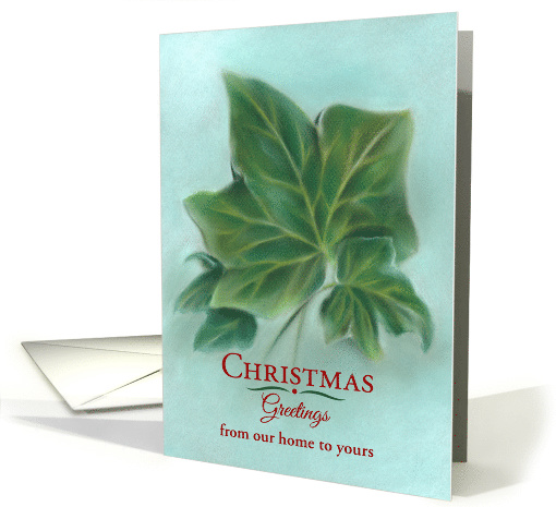 Custom Christmas from Our Home to Yours Green Ivy Leaves Pastel card
