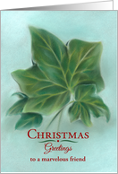 Custom Christmas Greetings for Friend Green Ivy Leaves Pastel Art card