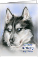 Siberian Husky Dog Art Birthday Personalized for Friend card