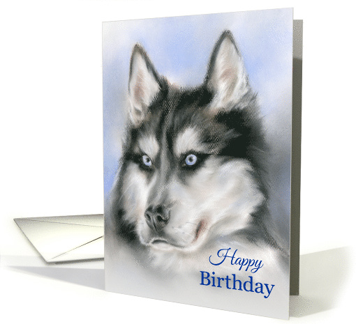 Happy Birthday Siberian Husky Dog Portrait Pastel Art card (1585270)