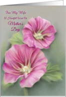 Pink Pastel Hollyhocks Floral Art Custom Mothers Day for Wife card