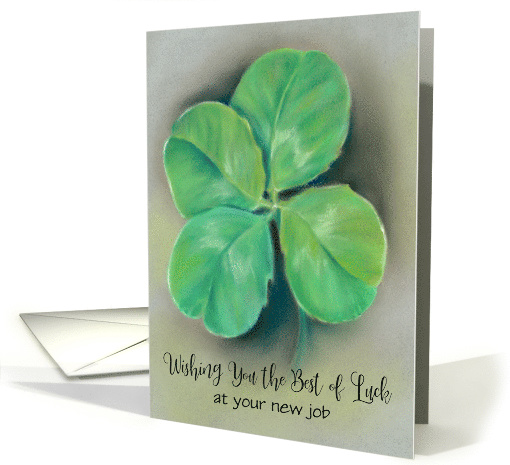 Best of Luck Four Leaf Clover Pastel Art Custom for a New Job card
