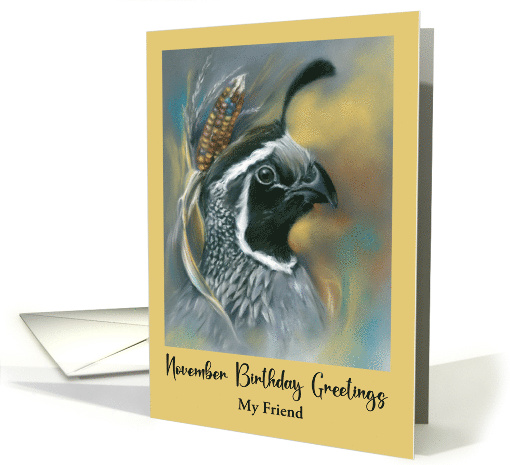 November Birthday Friend Quail with Autumn Corn Pastel Art Custom card