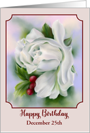 Birthday in December White Rose Flower Winter Holly Custom Date card