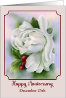 Anniversary in December White Rose Flower Winter Holly Custom Date card