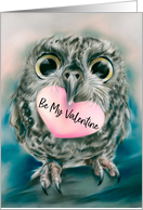Be My Valentine Cute Owl with Large Eyes and Heart card