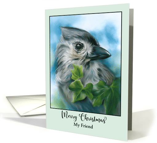 Merry Christmas Friend Small Gray Bird Tufted Titmouse Art Custom card