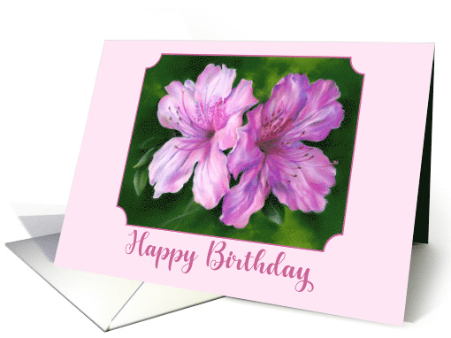 Happy Birthday Azalea Pink and Magenta Flowers card (1760990)