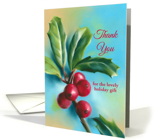 Custom Thank You for Holiday Gift Christmas Holly Berries card