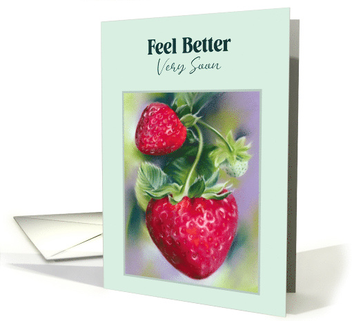 Feel Better Very Soon Strawberries Pastel Art card (1804832)