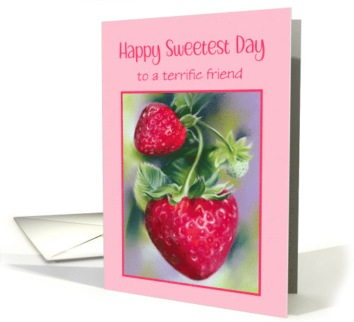 Sweetest Day for Friend Strawberries Pastel Art Personalized card