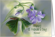 For Sister St Patricks Day Shamrock Flowers Custom card